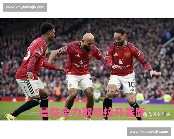 曼联迎战切尔达关键对决 谁能在激烈较量中掌控赛场节奏